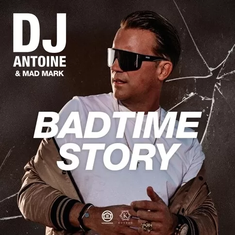 DJ Antoine & Mad Mark  Badtime Story