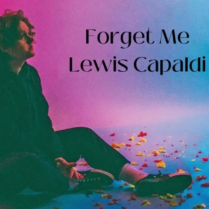 Lewis Capaldi Forget Me
