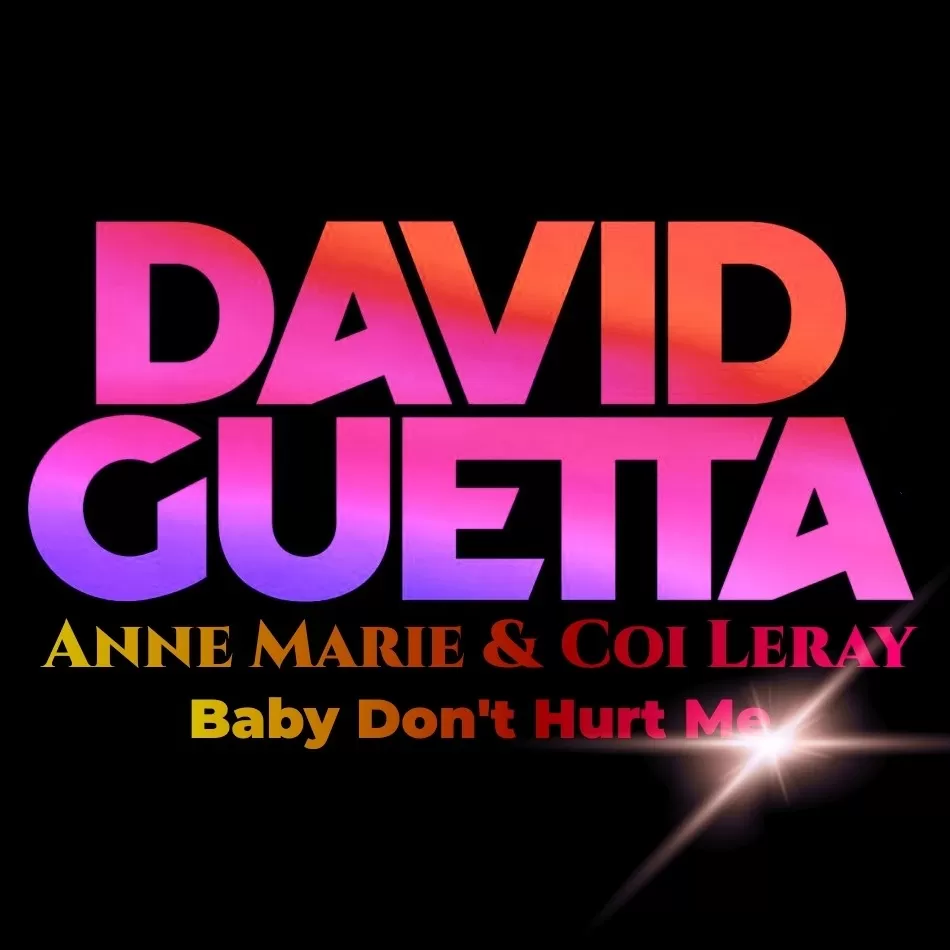 David Guetta, Anne-Marie, Coi Leray Baby Don’t Hurt Me